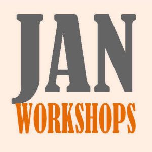 January Workshops