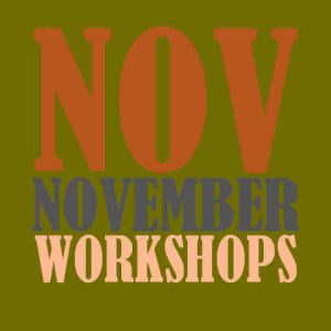November Workshops