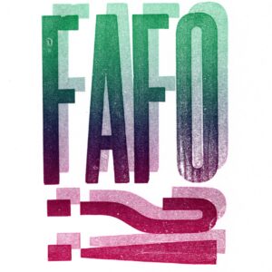 Rose Davies | FAFO | letterpress 10x15cm £60.00